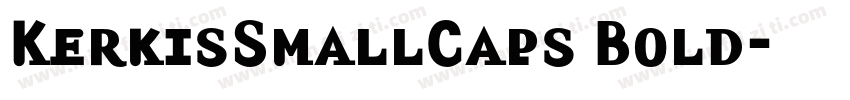 KerkisSmallCaps Bold字体转换